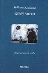 Francis Chichester - Gipsy Moth. Il giro del mondo a vela