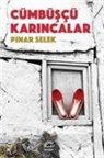 Pinar Selek - Cümbüscü Karincalar