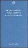 Jacques Derrida, F. Garritano - Forza di legge. Il «Fondamento mistico dell'autorità»