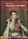 Alain Pillepich - Napoleone e gli italiani