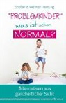 Stefan Hartung, Werner Hartung - "Problemkinder" - was ist schon normal?