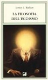 James Walker - La filosofia dell'egoismo