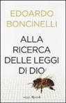 Edoardo Boncinelli - Alla ricerca delle leggi di Dio