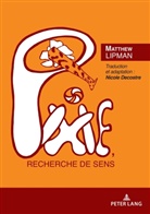 Matthew Lipman, Nicol Decostre, Nicole Decostre - Pixie