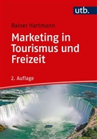 Rainer Hartmann, Rainer (Prof. Dr.) Hartmann - Marketing in Tourismus und Freizeit