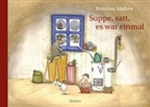 Kristina Andres - Suppe, satt, es war einmal