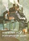 Robert Dolling, Matt Wingett - Ten Years In A Portsmouth Slum - The True Life Account of a Victorian Missionary's Work in a Deprived English Town (Illustrated)