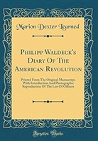 Marion Dexter Learned - Philipp Waldeck's Diary Of The American Revolution