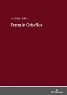 Inci Bilgin Tekin - Female "Othellos"
