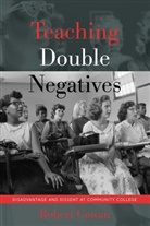 Robert Cowan - Teaching Double Negatives