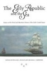 Michael J Crawford, Michael J. Crawford, William S Dudley, William S. Dudley - The Early Republic and the Sea