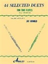 Hal Leonard Corp - 44 Selected Duets for Two Flutes - Book 1: Easy/Intermediate