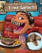 Sandra Markle, Sandra/ McWilliam Markle, Howard Mcwilliam - What If You Had T. Rex Teeth?