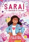 Christine Almeda, Monica Brown, Sarai Gonzalez, Christine Almeda - Saraí Y El Significado de Lo Genial (Sarai and the Meaning of Awesome)