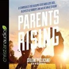 Arlene Pellicane - Parents Rising: 8 Strategies for Raising Kids Who Love God, Respect Authority, and Value What's Right (Audio book)