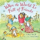 Gillian Shields, Anna Currey - When the World Is Full of Friends
