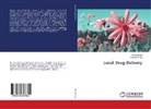 Swat Bhalla, Swati Bhalla, Gurpreet Kaur - Local Drug Delivery