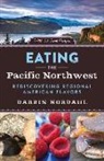 Darrin Nordahl - Eating the Pacific Northwest