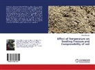 Ahsan Rabbani - Effect of Temperature on Swelling Pressure and Compressibility of soil