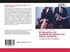 Vladimir Favier, Anail Muñoz Padilla, Anaily Muñoz Padilla - El derecho a la equidad de género en zonas costeras