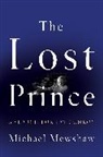 Michael Mewhsaw, Michael Mewshaw - The Lost Prince