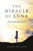 John Nelson - Miracle of Anna, The An Awakened Child