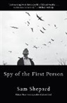 Sam Shepard - Spy of the First Person