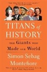 Simon Sebag Montefiore, Simon Sebag Montefiore - Titans of History