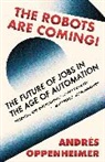 Ezra E. Fitz, Andres Oppenheimer - The Robots Are Coming!