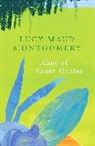 L. M. Montgomery, Lucy Maud Montomery - Anne of Green Gables (Legend Classics)