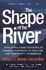 Derek Bok, Bok Derek, William G Bowen, William G. Bowen, William G. Bok Bowen, Bowen William G.... - Shape of the River