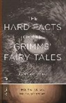 Jacob Grimm, Wilhelm Grimm, Maria Tatar, Maria M. Tatar, Tatar Maria - Hard Facts of the Grimms'' Fairy Tales