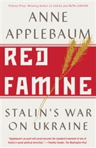 Anne Applebaum - Red Famine