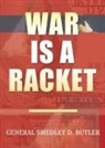 Smedley D. Butler - War Is a Racket