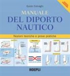 Guido Colnaghi - Manuale del diporto nautico. Nozioni tecniche e prove pratiche