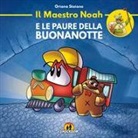 Francesco Castelli, Daniele Lombardi, Oriana Staiano, Tommaso Valsecchi, F. Castelli, T. Valsecchi - Il maestro Noah e le paure della buonanotte