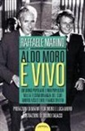 Raffaele Marino - Aldo Moro è vivo. Un uomo popolare e non populista nella testimonianza del suo amato assistente Franco Tritto