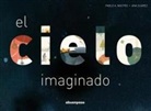 Pablo Alonso Mastro, Pablo A. Mastro, Ana García Suárez - El cielo imaginado