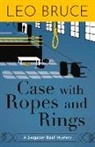 Leo Bruce, Bruce Leo - Case With Ropes and Rings