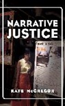 Rafe Mcgregor - Narrative Justice
