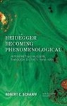 Robert C Scharff, Robert C. Scharff, Scharff Robert C. - Heidegger Becoming Phenomenological