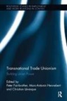 Peter (Cardiff University Uk) Levesqu Fairbrother, Peter (Cardiff University) Levesque Fairbrother, Peter (Rmit University Fairbrother, Peter Levesque Fairbrother, Peter Fairbrother, Peter (Rmit University Fairbrother... - Transnational Trade Unionism