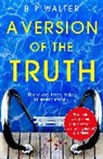BARNABY WALTER, B P Walter, B. P. Walter, Barnaby Walter - A Version of the Truth