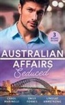 Lindsay Armstrong, Emily Forbes, LINDSAY ARMSTRONG, Carol Marinelli, Carol Forbes Marinelli - Australian Affairs: Seduced