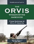 Bruce Bowlen, Bruce Snell Bowlen, Snell Bowlen, Bowlen Bruce, Dylan Snell - Orvis Wingshooting Handbook, Fully Revised and Updated