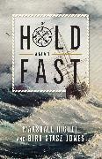 Marshall Highet, Marshall Jones Highet, Bird Jones - Hold Fast - A Boy''s Life Aloft