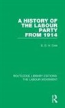 COLE, G D H Cole, G. D. H. Cole - History of the Labour Party From 1914