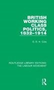Cole, G D H Cole, G. D. H. Cole - British Working Class Politics, 1832-1914