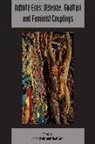 SCHOLTZ JANAE, Janae Sholtz, Janae Carr Sholtz, Cheri Carr, Cheri Lynne Carr, Cheri Lynne Carr... - Infinite Eros: Deleuze, Guattari and Feminist Couplings