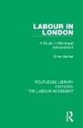 Barker, Brian Barker, Barker Brian - Labour in London A Study in Municipal Achievement